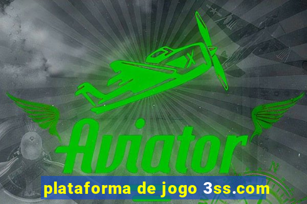 plataforma de jogo 3ss.com